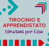 Tirocinio e Apprendistato – Istruzioni per l’uso
