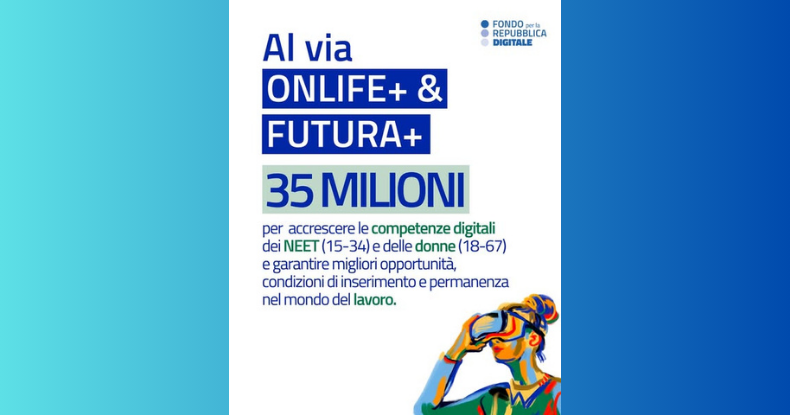 Fondo per la Repubblica Digitale: Onlife+ e Futura+