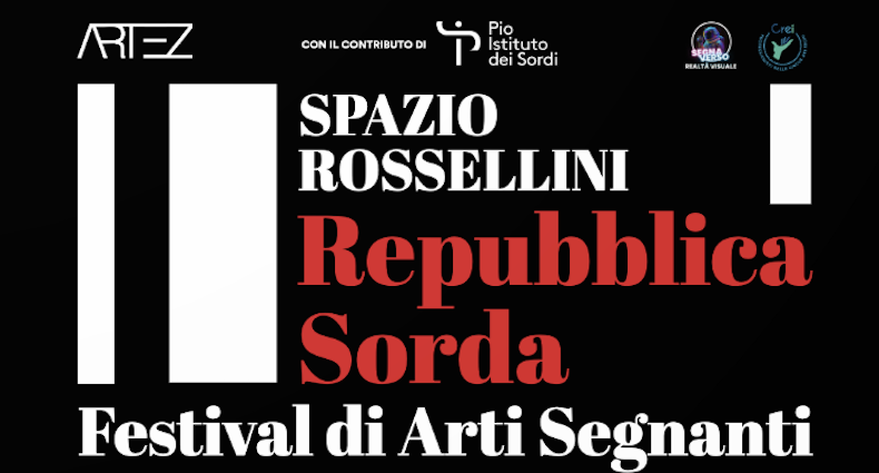 Repubblica Sorda – Festival di Arti Segnanti