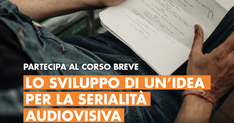 Lo sviluppo di un’idea per la serialità audiovisiva
