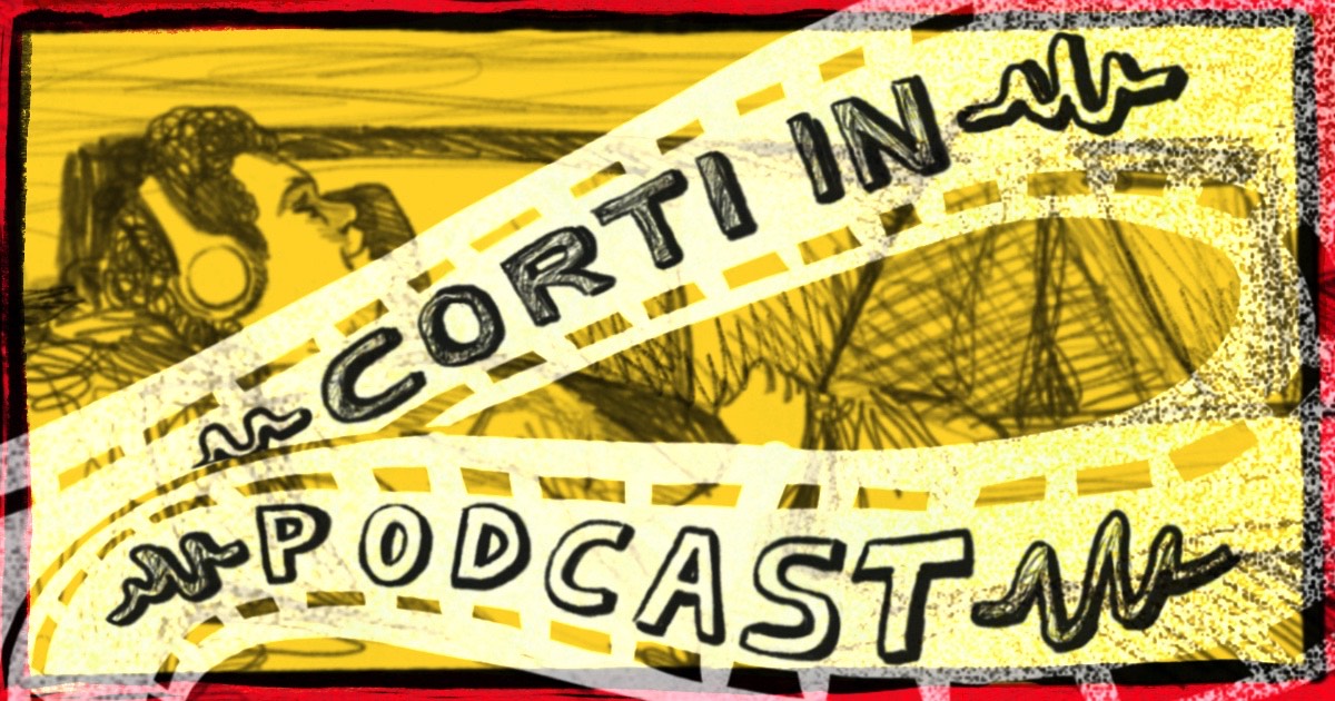Corti in Podcast