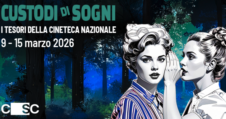 Custodi di sogni – I tesori della Cineteca Nazionale 2026